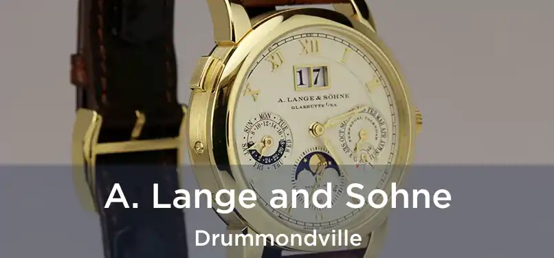  A. Lange and Sohne Drummondville