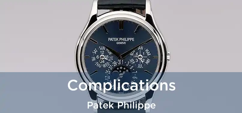  Complications Patek Philippe