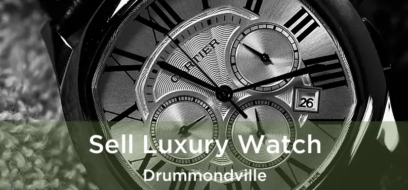 Sell Luxury Watch Drummondville
