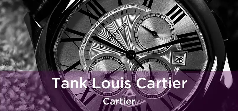  Tank Louis Cartier Cartier